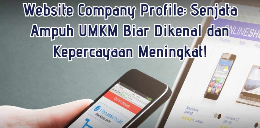 Website Company Profile_ Senjata Ampuh UMKM Biar Dikenal dan Kepercayaan Meningkat! - CiptaDev